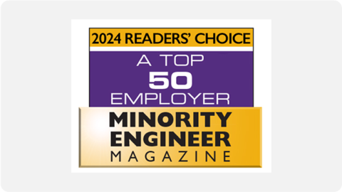 Named a 2024 Top 50 Employer by Minority Engineer Magazine